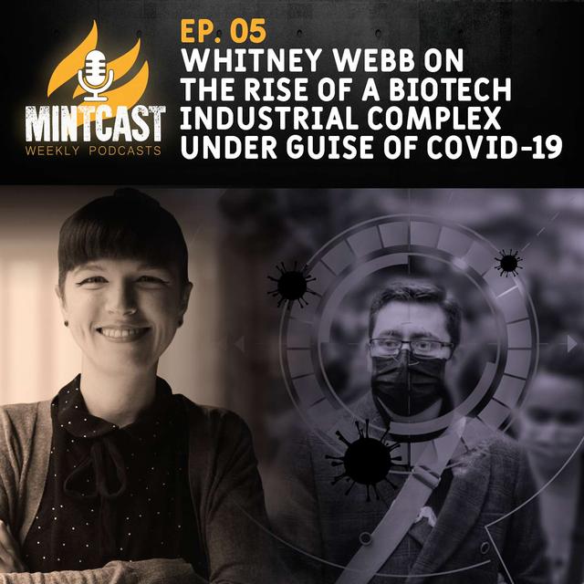 Podcast: Whitney Webb on the Rise of the Biotech Industrial Complex Under COVID-19 - podcast episode cover