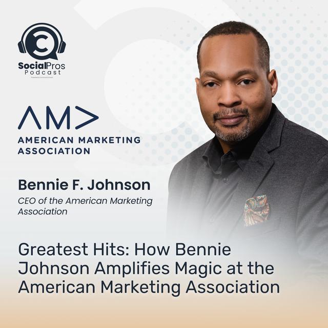 Greatest Hits: How Bennie Johnson Amplifies Magic at the American Marketing Association - podcast episode cover