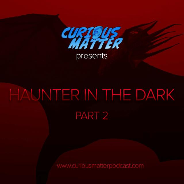 H.P. Lovecraft's Haunter in the Dark -  Part 2 - podcast episode cover