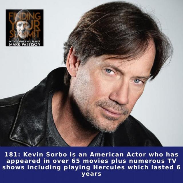 Kevin Sorbo is an American Actor who has appeared in over 65 movies plus numerous TV shows including playing Hercules which lasted 6 years - podcast episode cover