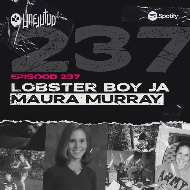 Unejutud - Lobster Boy ja Maura Murray - podcast episode cover