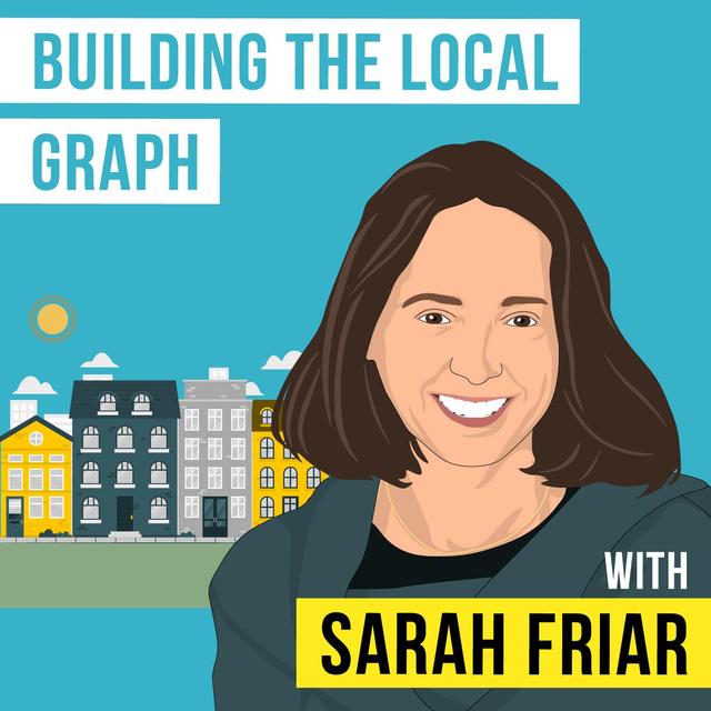 Sarah Friar - Building the Local Graph - [Invest Like the Best, EP. 249] - podcast episode cover