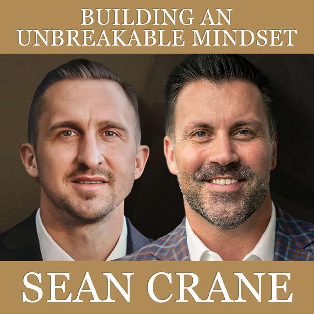Building an Unbreakable Mindset - podcast episode cover