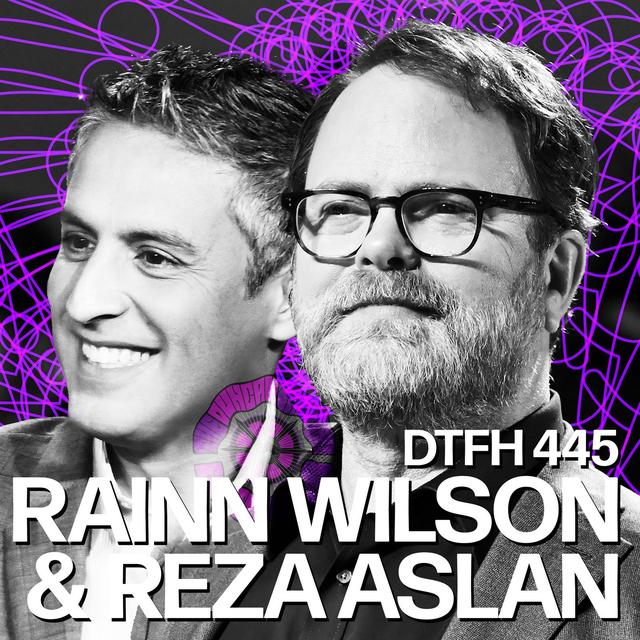 447: Rainn Wilson & Reza Aslan - podcast episode cover