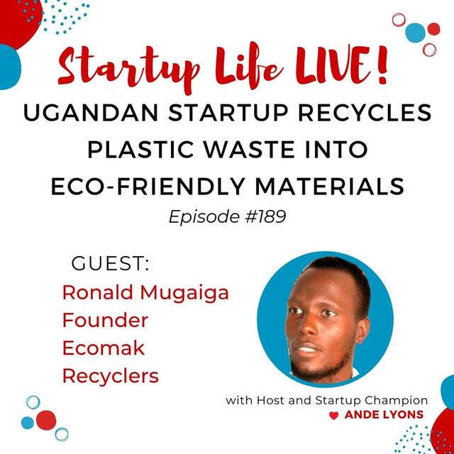 EP 189 Ugandan Startup Recycles Plastic Waste into Eco-Friendly Materials - podcast episode cover