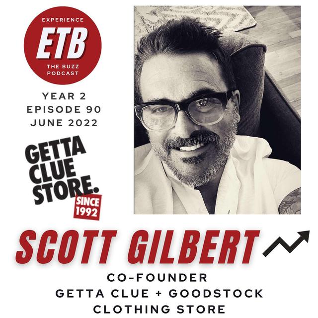 SCOTT GILBERT | Getta Clue + Goodstock Clothing Store - podcast episode cover