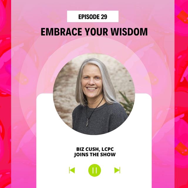 #29 Embrace Your Wisdom - podcast episode cover