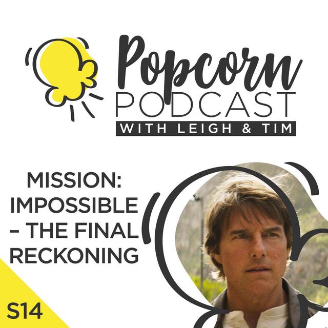 Mission: Impossible - The Final Reckoning review - podcast episode cover