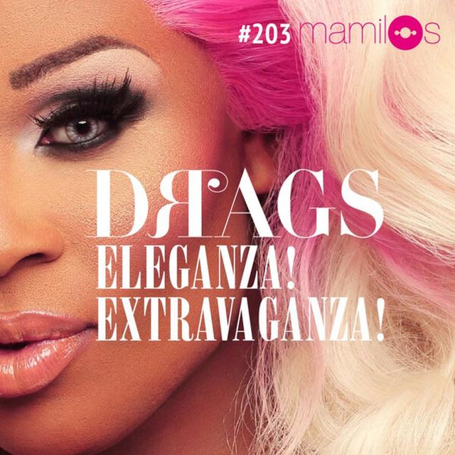 Drags: Eleganza! Extravaganza! - podcast episode cover
