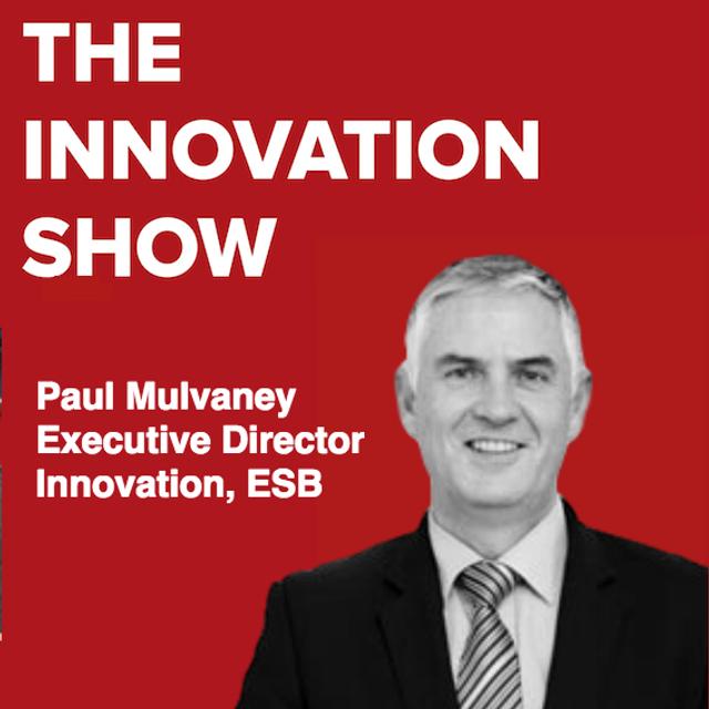 Paul Mulvaney Executive Director Innovation at ESB - podcast episode cover