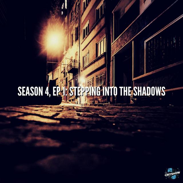Stepping into the Shadows (S4, E1) - podcast episode cover