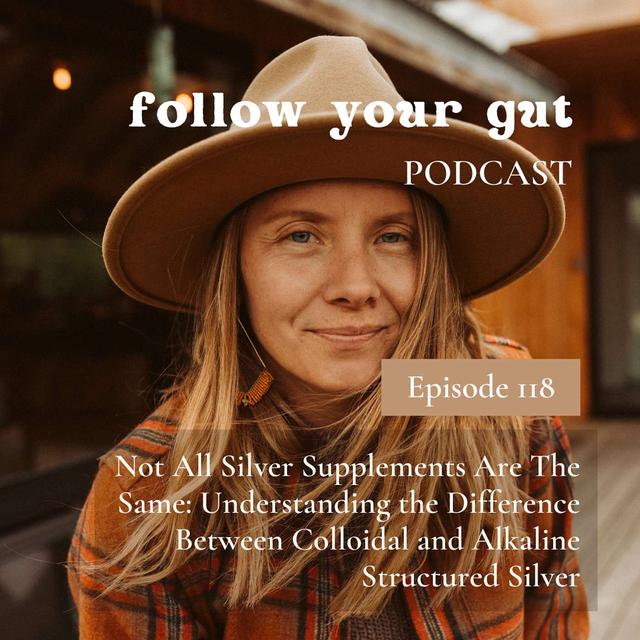 Not All Silver Supplements Are The Same: Understanding the Difference Between Colloidal and Alkaline Structured Silver - podcast episode cover