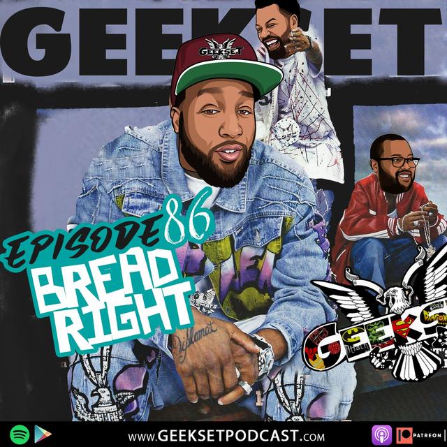 Geekset Episode 86: Bread Right - podcast episode cover