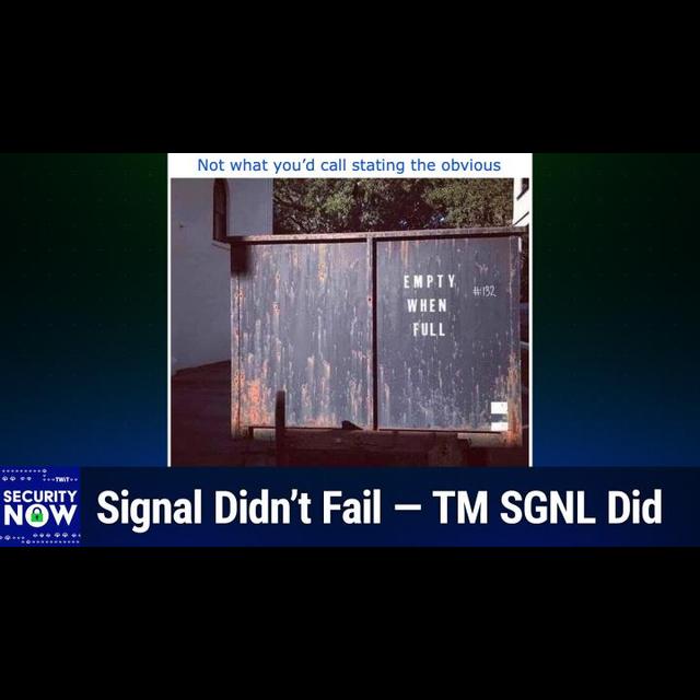 SN 1024: Don't Blame Signal - The Real Story Behind the TM SGNL Breach - podcast episode cover