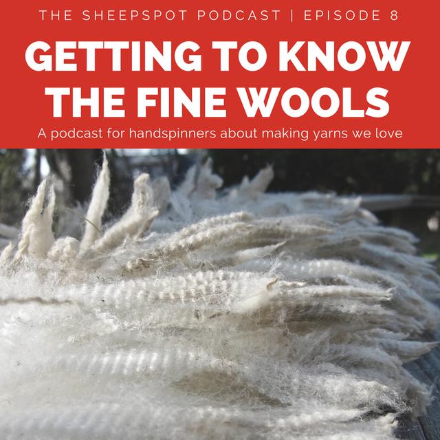 Episode 8: Getting to know the fine wools - podcast episode cover