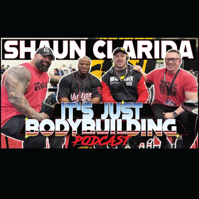 It's Just Bodybuilding Shaun Clarida on His Epic Arnold Classic Look - podcast episode cover
