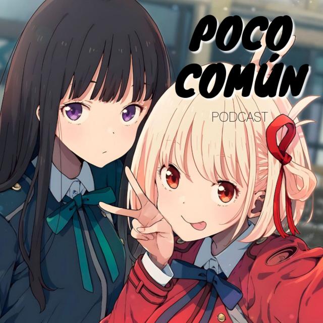 Poco Común Ep.197 Parte B "Mi Recuento de Anime de Verano 2022" - podcast episode cover