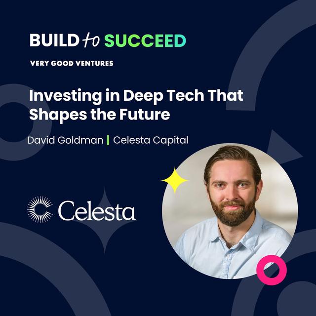 David Goldman, Celesta Capital — Investing in Deep Tech That Shapes the Future - podcast episode cover