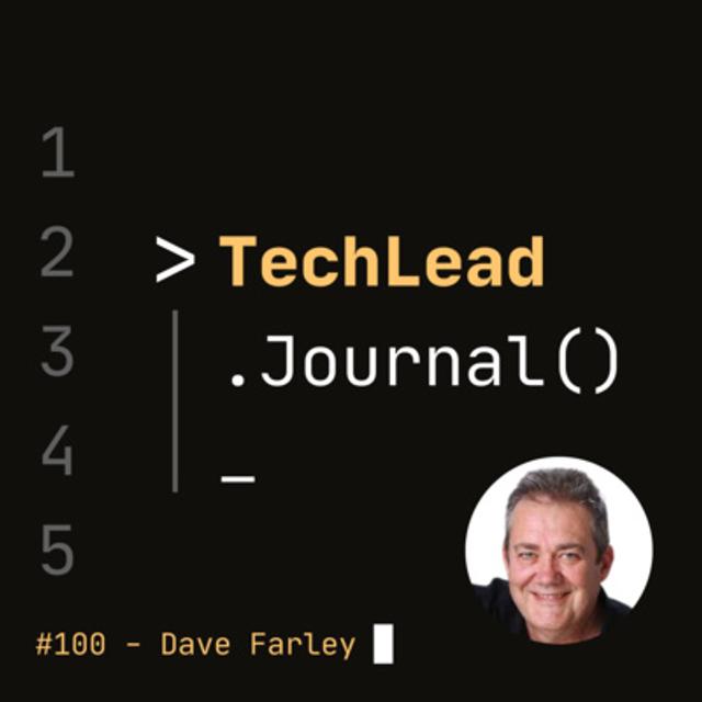 #100 - Modern Software Engineering - Dave Farley - podcast episode cover