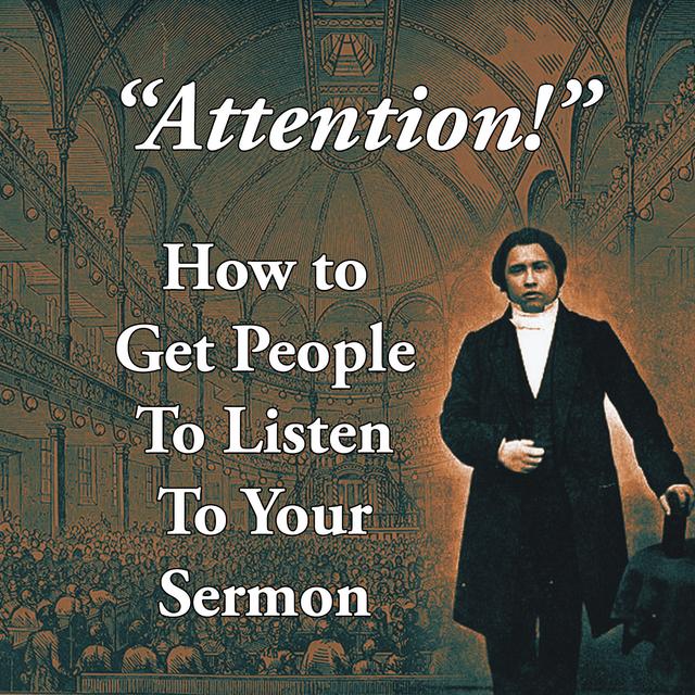 ATTENTION! How to Get It (and Keep It) When You Preach - podcast episode cover