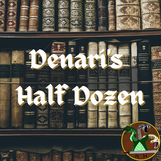 Denari’s Half Dozen Episode 3: Rest in Peace - podcast episode cover
