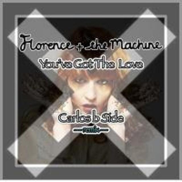 Florence + The Machine - You've Got The Love (Carlos b Side Remix) - podcast episode cover