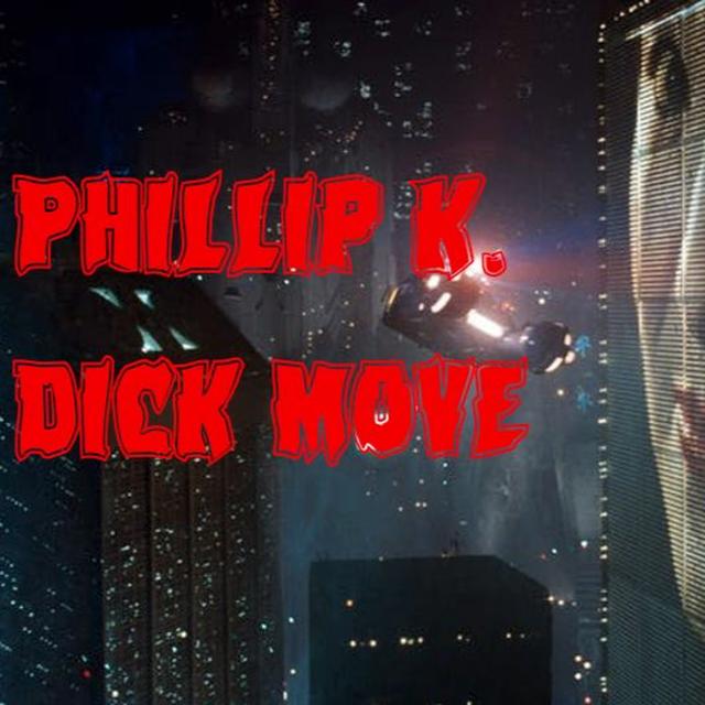 Patreon Preview – 165. Phillip K. Dick Move - podcast episode cover