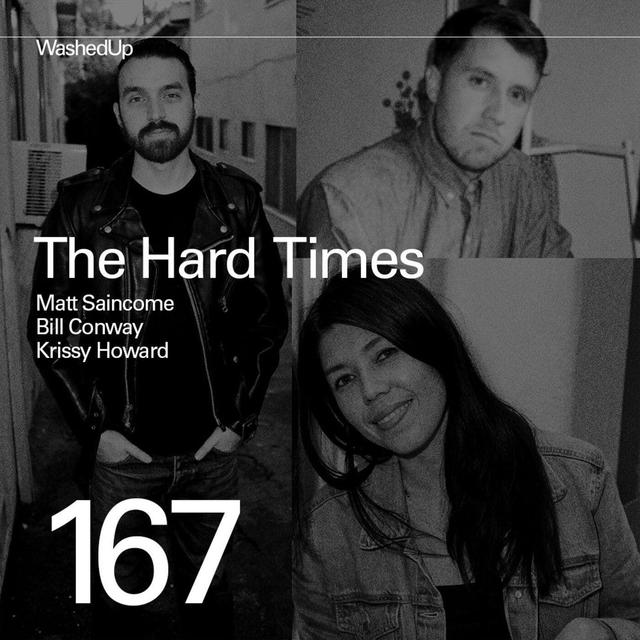 #167 - The Hard Times (Matt Saincome, Bill Conway, Krissy Howard) - podcast episode cover