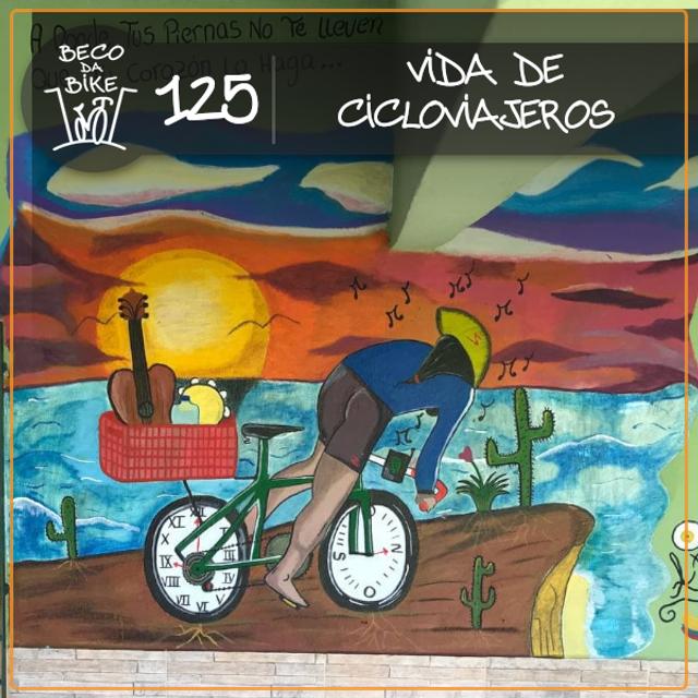 Beco da Bike #125: Vida de cicloviajeros - podcast episode cover