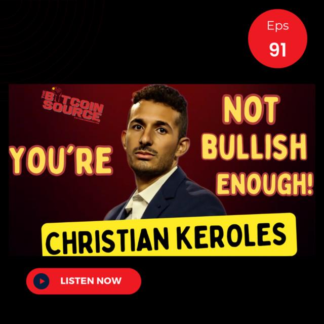 You Are Not Bullish Enough with Christian Keroles - podcast episode cover