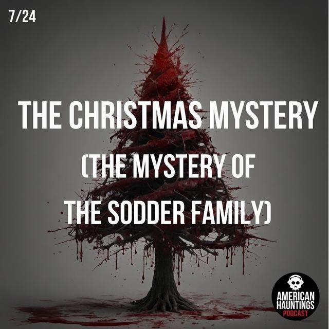 The Christmas Mystery (The Mystery of the Sodder Family) - podcast episode cover