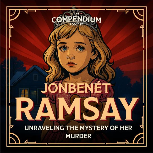 JonBenét Ramsey: Unraveling the Mystery of Her Murder - podcast episode cover