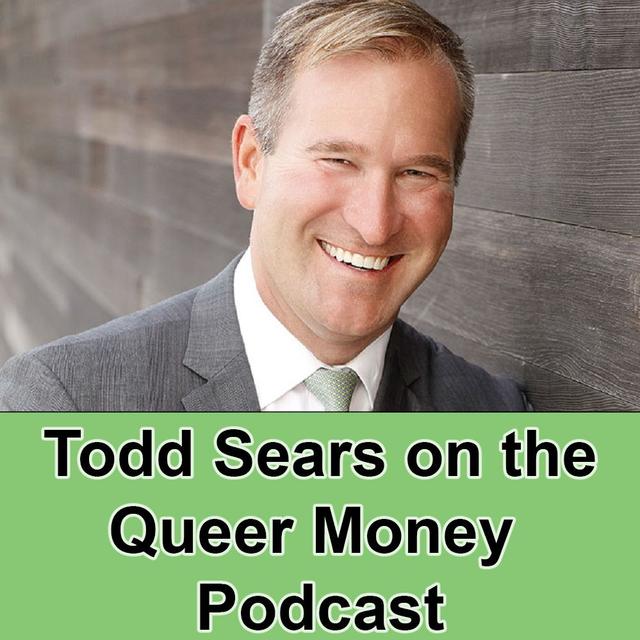 Return on Equality with Todd Sears - Queer Money Ep. 108 - podcast episode cover