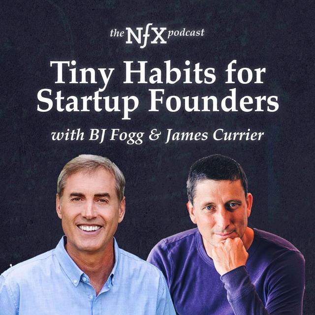 BJ Fogg on Tiny Habits for Startup Founders with James Currier - podcast episode cover
