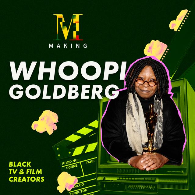 Making Whoopi Goldberg - podcast episode cover