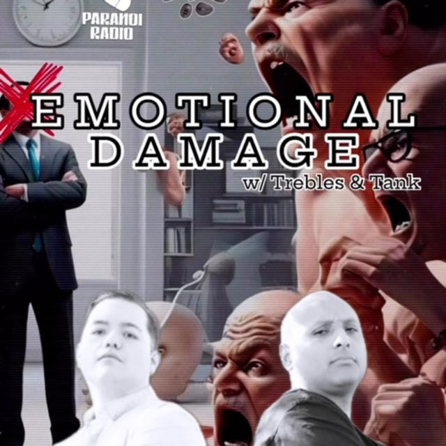 EMOTIONAL DAMAGE! W/ Trebles Garcia & Tank - podcast episode cover