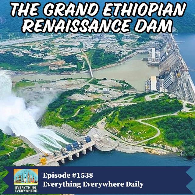 The Grand Ethiopian Renaissance Dam - podcast episode cover