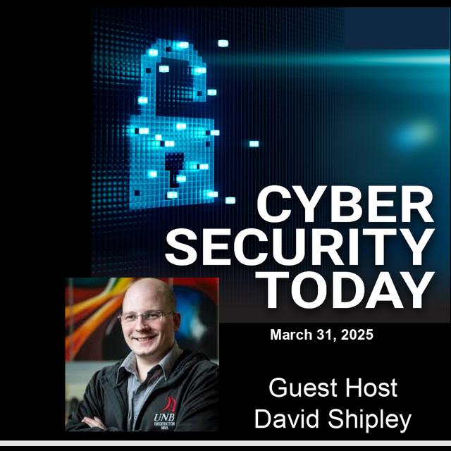Canadian Hacker Linked To Anonymous Charged In Texas GOP Hack: Cyber Security Today for March 31, 2025 - podcast episode cover