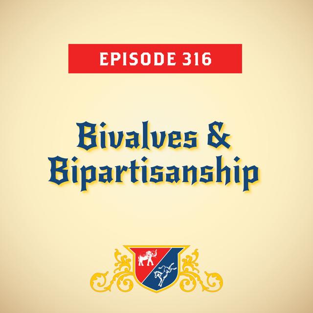 Bivalves & Bipartisanship (with JMart) - podcast episode cover