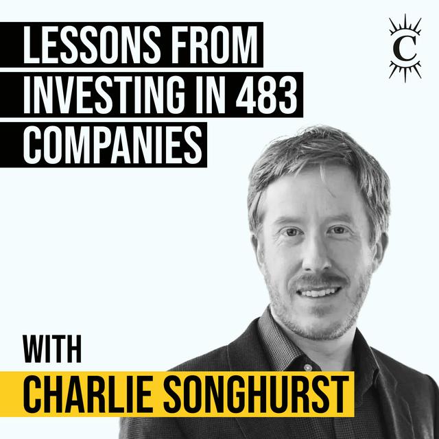 Charlie Songhurst – Lessons from Investing in 483 Companies - [Invest Like the Best, CLASSICS] - podcast episode cover