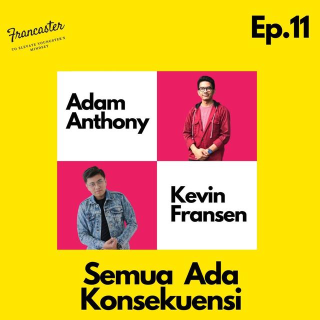 Ep.11 Semua Ada Konsekuensi (Feat Adam Anthony) - podcast episode cover