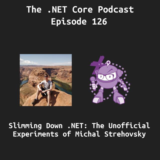Slimming Down .NET: The Unofficial Experiments of Michal Strehovský - podcast episode cover