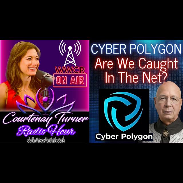 Cyber Polygon: Are We Caught In The Net? | Courtenay Turner Radio Hour - podcast episode cover