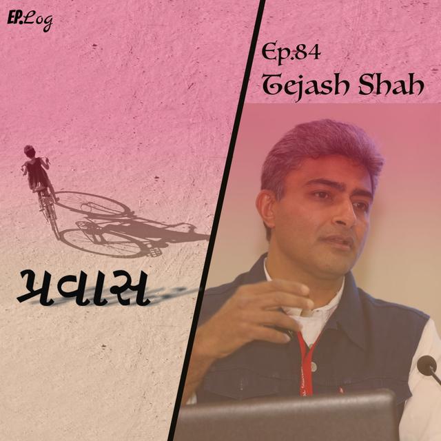 Ep.84 Pravaas ft. Tejash Shah, Owner & Managing Director -Accord Equips - podcast episode cover