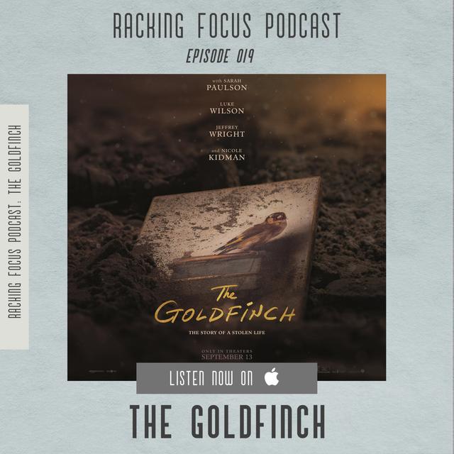 The Goldfinch - Spoiler FREE Review - Racking Focus Podcast - BONUS - podcast episode cover