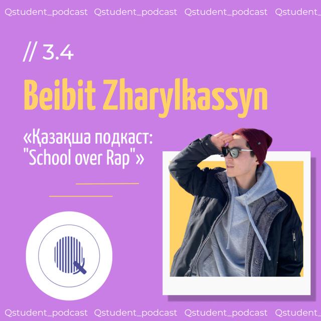 //14 Бейбіт Жарылқасын: «Қазақша подкаст: "School over Rap"» - podcast episode cover
