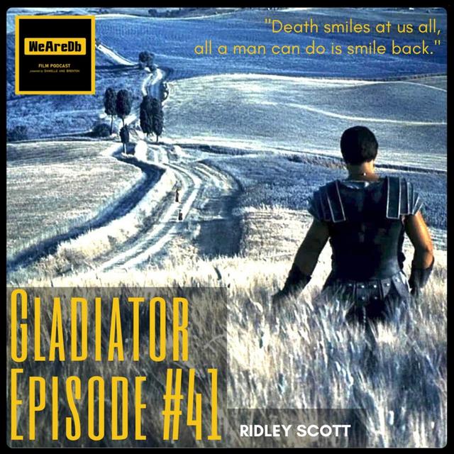 Episode #41 - Gladiator - podcast episode cover