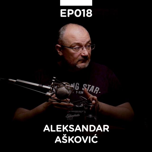 EP 018: Aleksandar Ašković - Pojačalo podcast - podcast episode cover