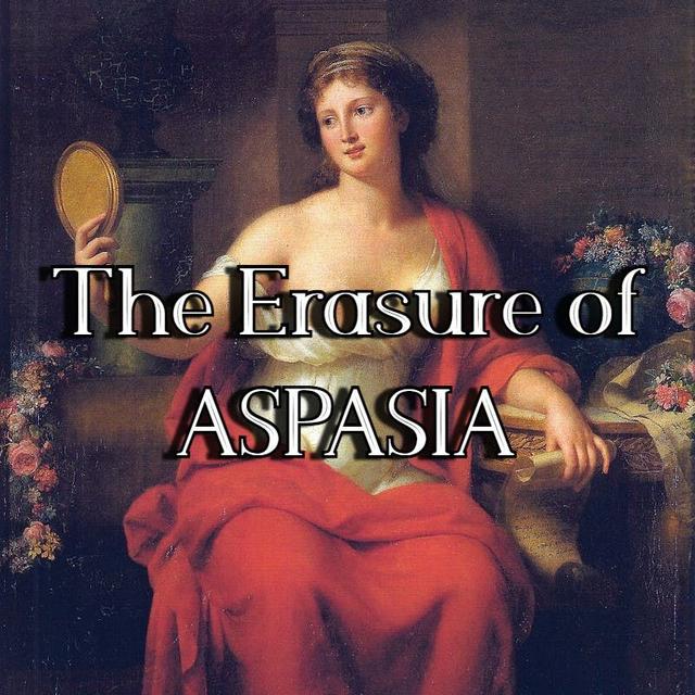 The Erasure of Aspasia - podcast episode cover