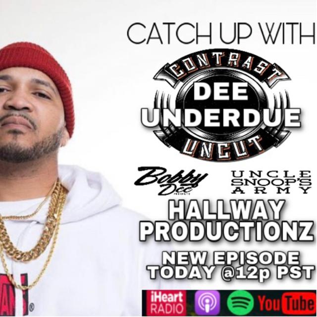 Uncle Snoops Army and Bobby Dee Presents Contrast Uncut DEE UNDERDUE Hallway Productionz featured on Ice Cube, WC, Mindless Behavior, Ledisi, E40, Miguel - podcast episode cover
